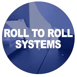 Roll to roll systems